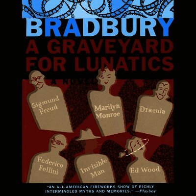 Ray Bradbury - Graveyard for Lunatics, Ljudbok