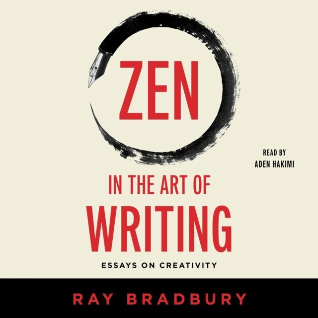 Ray Bradbury - Zen in the Art of Writing, Ljudbok
