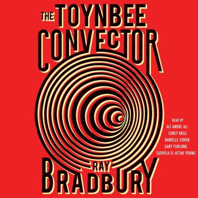 Ray Bradbury - Toynbee Convector, Ljudbok