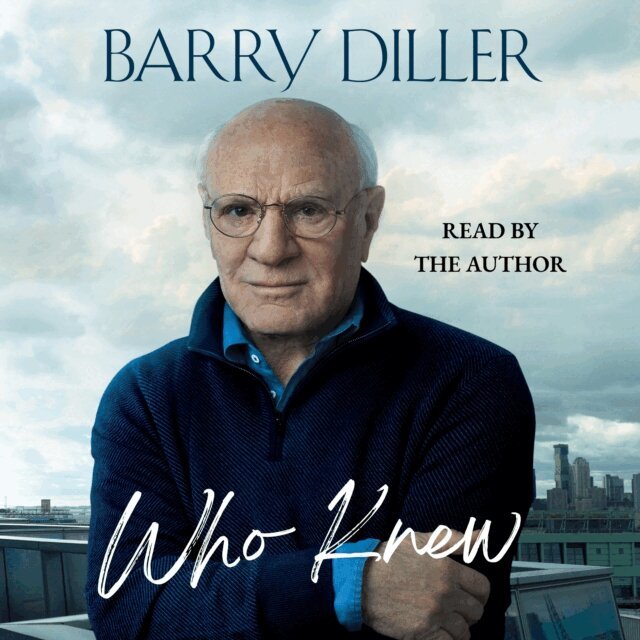Barry Diller - Who Knew, Ljudbok