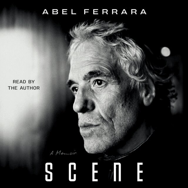 Abel Ferrara - Scene, Ljudbok