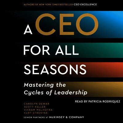 Kurt Strovink, Vikram Malhotra, Scott Keller, Carolyn Dewar - CEO for All Seasons, Ljudbok