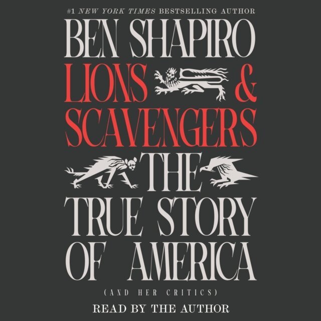Ben Shapiro - Lions and Scavengers, Ljudbok