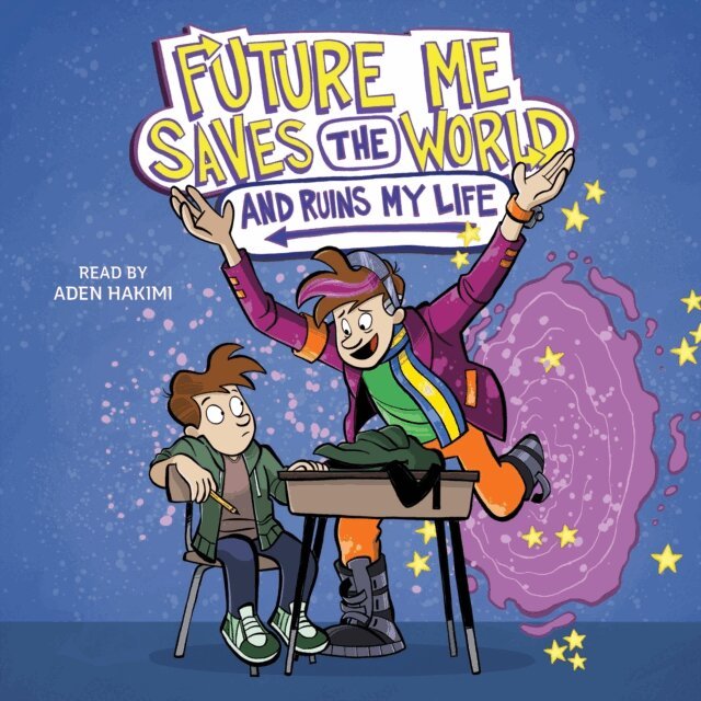 Leah Cypess - Future Me Saves the World (and Ruins My Life), Ljudbok
