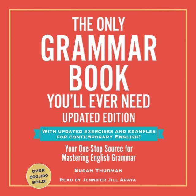 Susan Thurman - Only Grammar Book You'll Ever Need, Updated Edition, Ljudbok