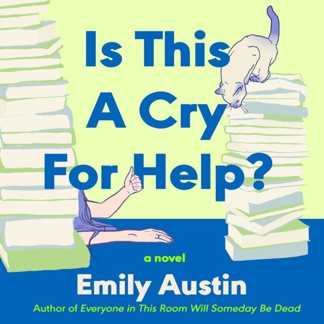 Emily Austin - Is This A Cry For Help?, Ljudbok
