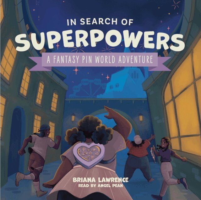 Briana Lawrence - In Search of Superpowers: A Fantasy Pin World Adventure, Ljudbok