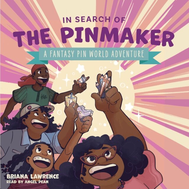 Briana Lawrence - In Search of the Pinmaker: A Fantasy Pin World Adventure, Ljudbok