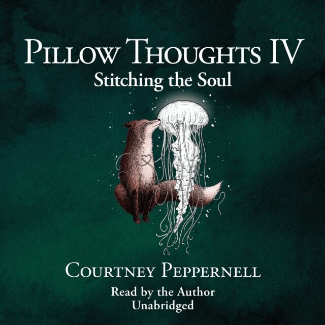 Courtney Peppernell - Pillow Thoughts IV, Ljudbok