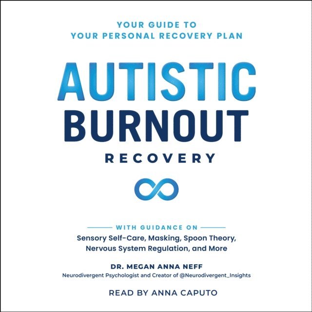 Megan Anna Neff - Autistic Burnout Recovery, Ljudbok