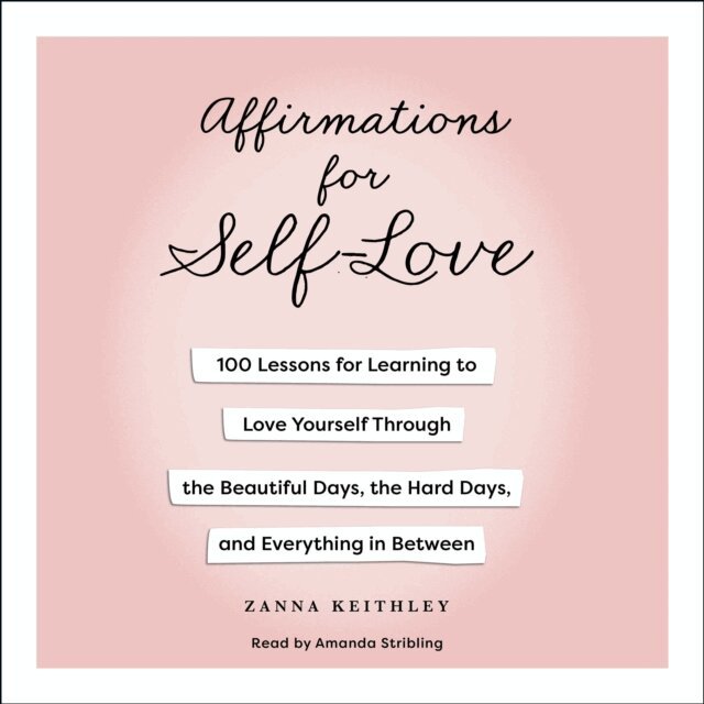 Zanna Keithley - Affirmations for Self-Love, Ljudbok