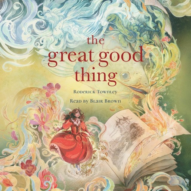 Roderick Townley - Great Good Thing, Ljudbok