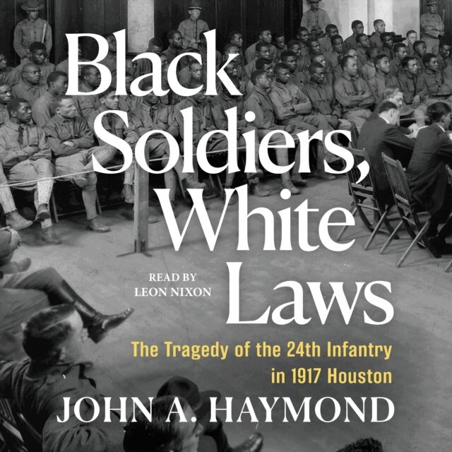 John Haymond - Black Soldiers, White Laws, Ljudbok