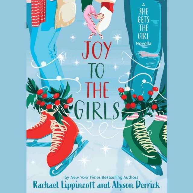 Alyson Derrick, Rachael Lippincott - Joy to the Girls, Ljudbok