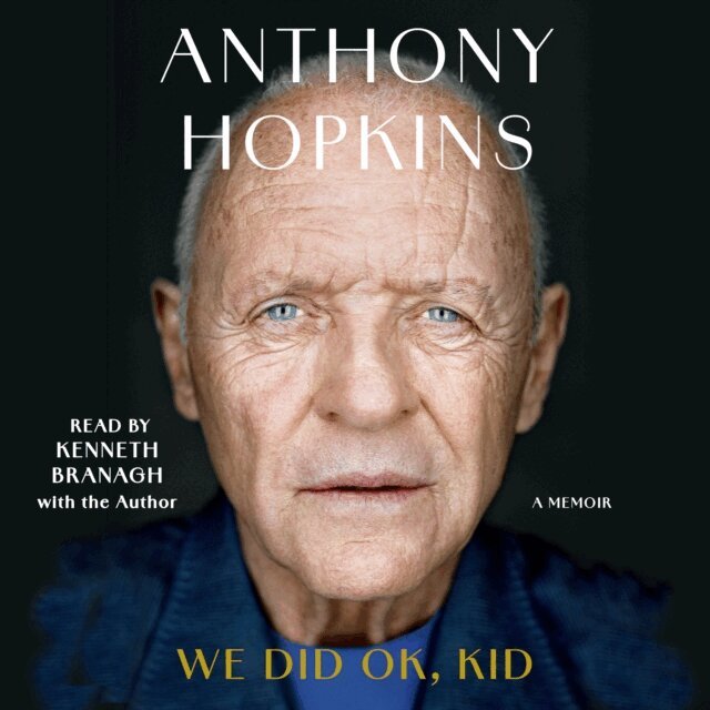 Anthony Hopkins - We Did Ok, Kid, Ljudbok