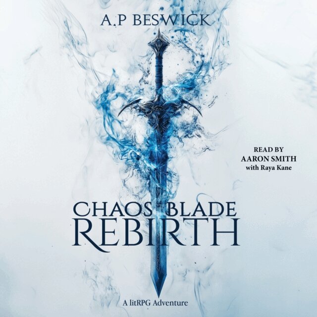 A.P. Beswick - Chaos Blade, Ljudbok