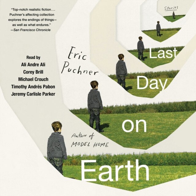 Eric Puchner - Last Day on Earth, Ljudbok