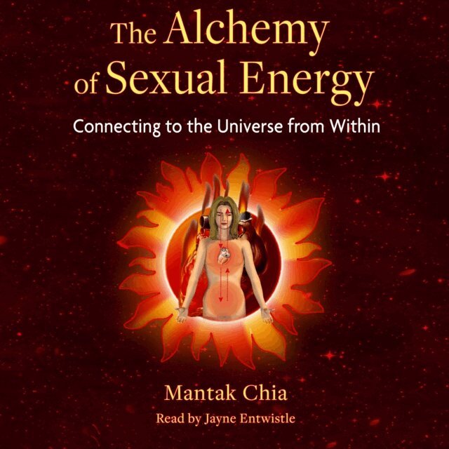 Mantak Chia - Alchemy of Sexual Energy, Ljudbok