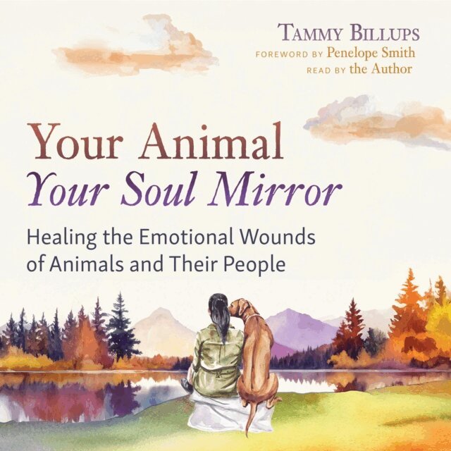 Tammy Billups - Your Animal - Your Soul Mirror, Ljudbok. Tillgänglighet: Lägg i varukorg