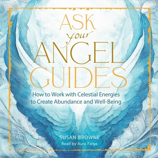 Susan Browne - Ask Your Angel Guides, Ljudbok. Tillgänglighet: Lägg i varukorg