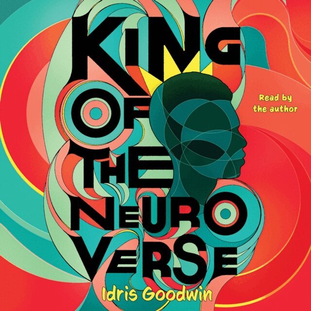 Idris Goodwin - King of the Neuro Verse, Ljudbok
