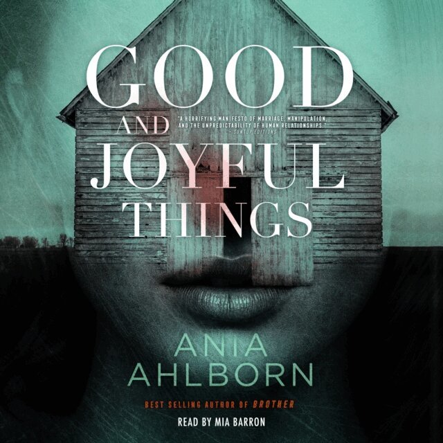 Ania Ahlborn - Good and Joyful Things, Ljudbok