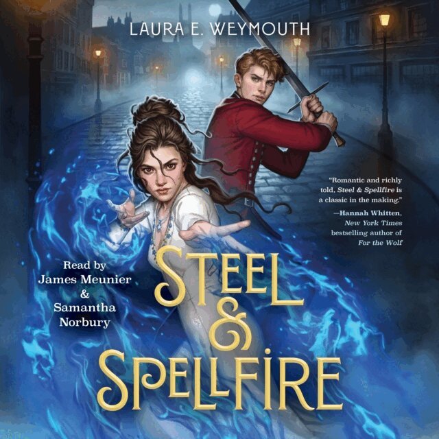 Laura E. Weymouth - Steel & Spellfire, Ljudbok