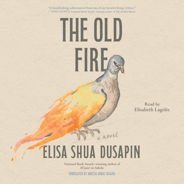 Elisa Shua Dusapin - Old Fire, Ljudbok