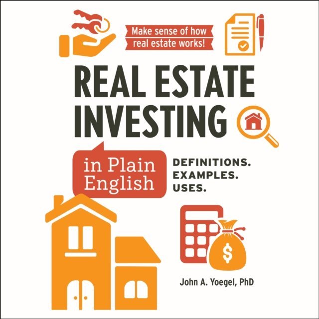 John A Yoegel - Real Estate Investing in Plain English, Ljudbok