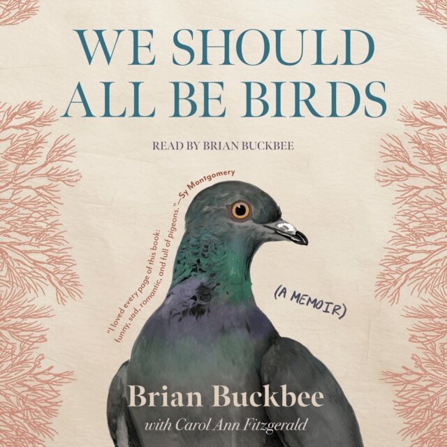 Carol Ann Fitzgerald, Brian Buckbee - We Should All Be Birds, Ljudbok. Tillgänglighet: Lägg i varukorg