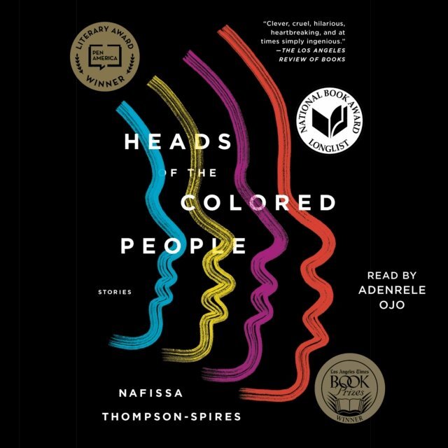 Nafissa Thompson-Spires - Heads of the Colored People, Ljudbok
