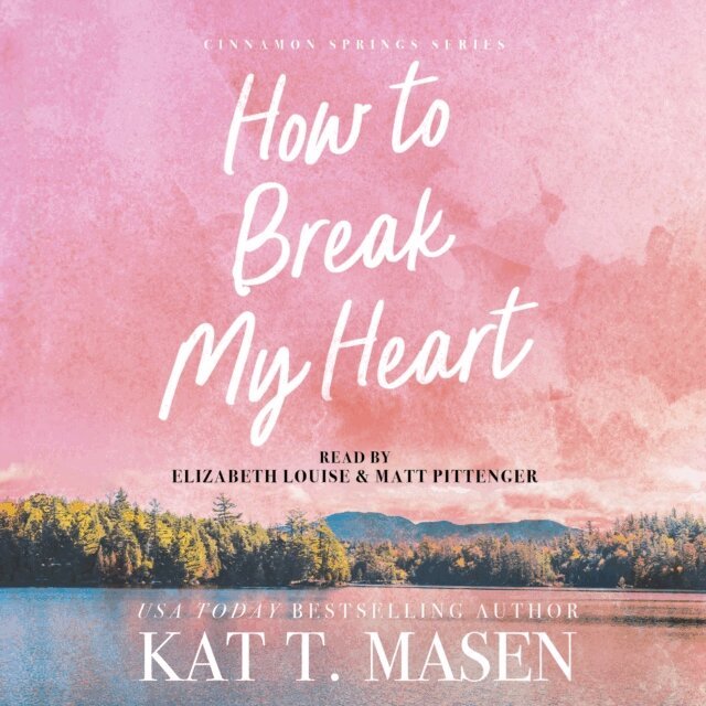 Kat T. Masen - How to Break My Heart, Ljudbok