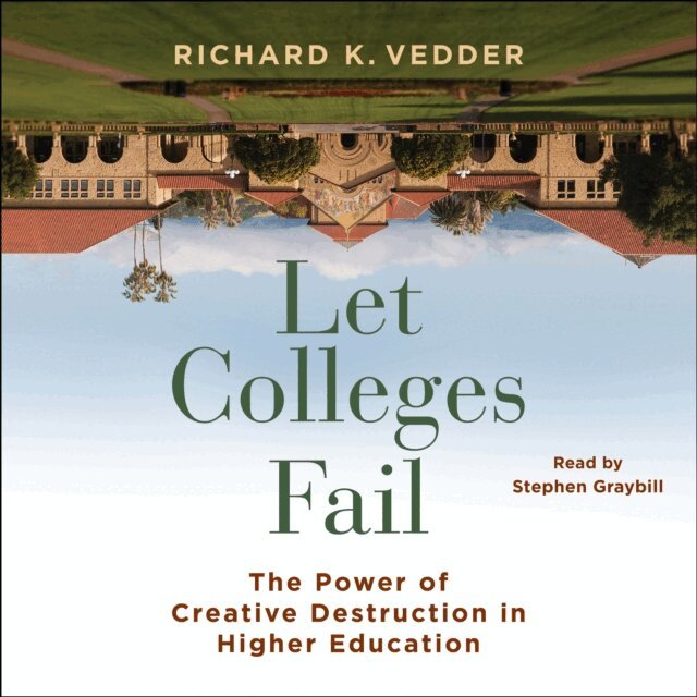 Richard K. Vedder - Let Colleges Fail, Ljudbok