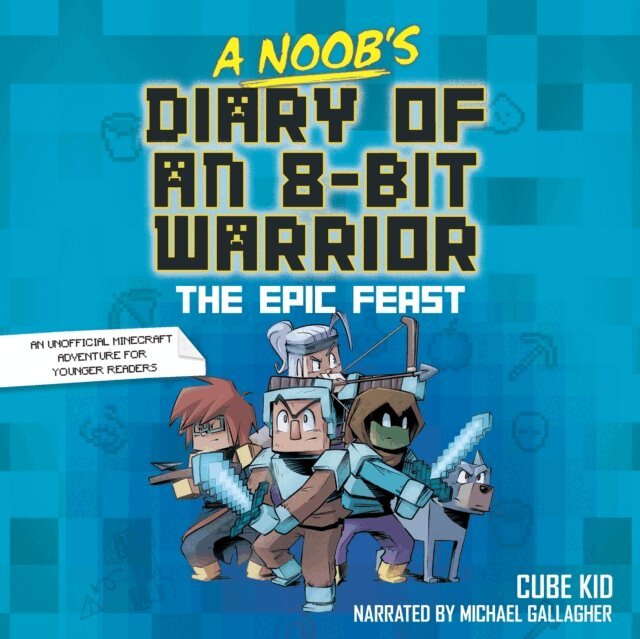 Cube Kid - Noob's Diary of an 8-Bit Warrior, Ljudbok