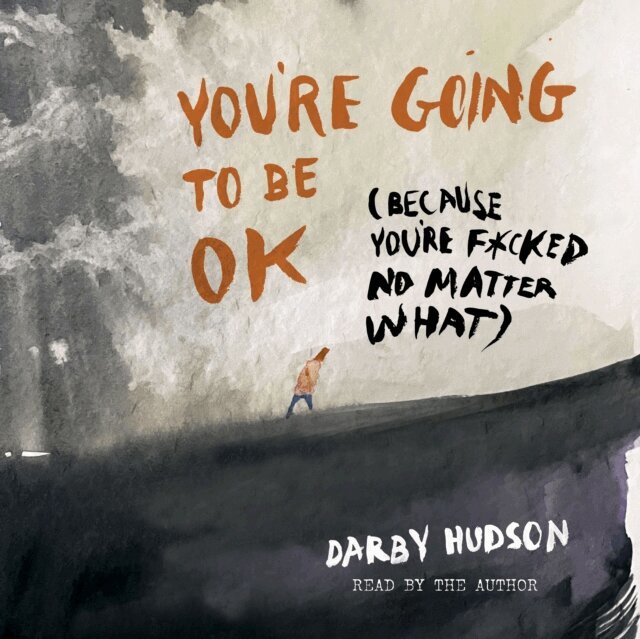 Darby Hudson - You're Going to Be OK, Ljudbok