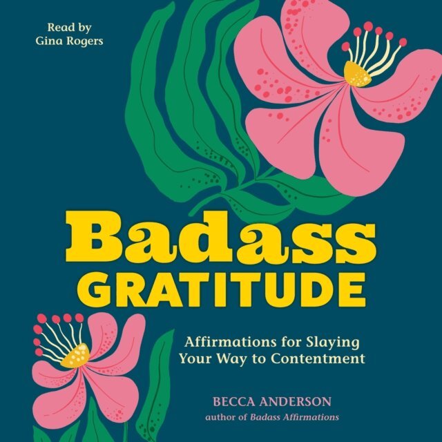 Becca Anderson - Badass Gratitude, Ljudbok