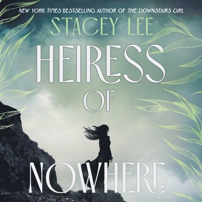 Stacey Lee - Heiress of Nowhere, Ljudbok