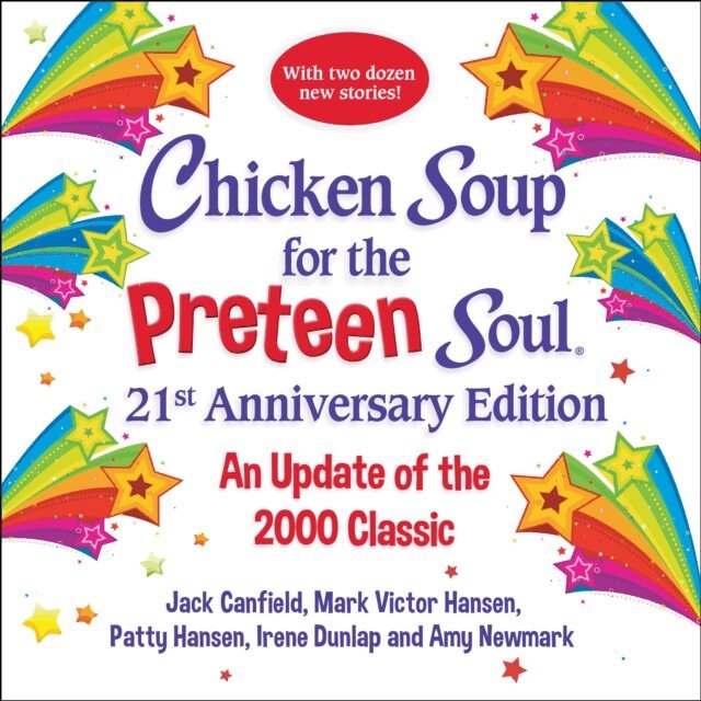 Amy Newmark - Chicken Soup for the Preteen Soul 21st Anniversary Edition, Ljudbok