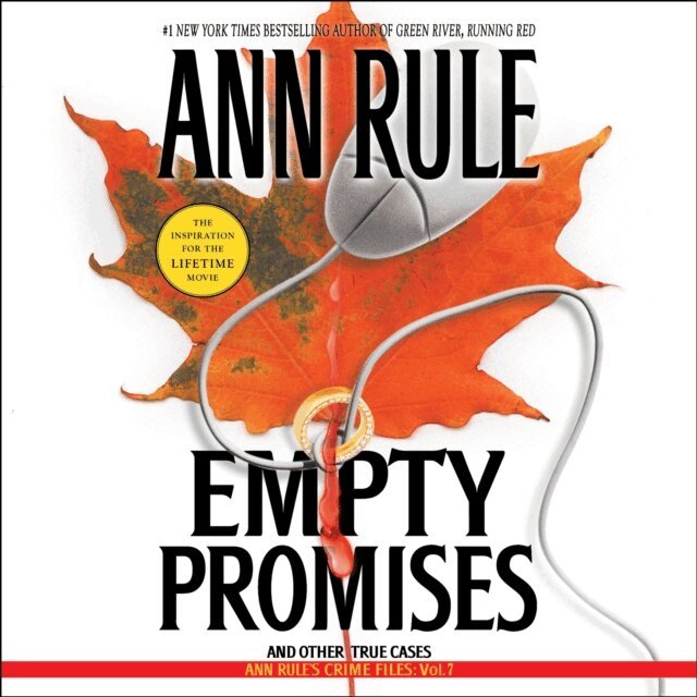 Ann Rule - Empty Promises, Ljudbok