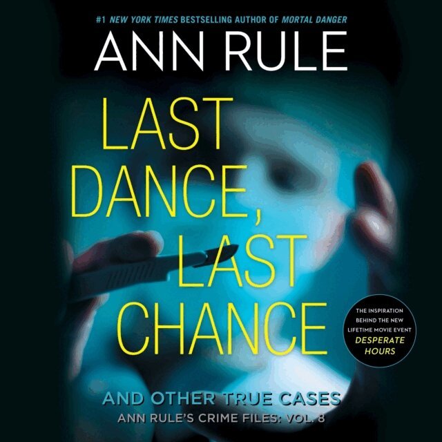 Ann Rule - Last Dance, Last Chance, Ljudbok