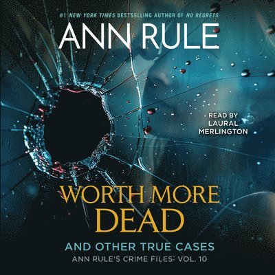 Ann Rule - Worth More Dead, Ljudbok