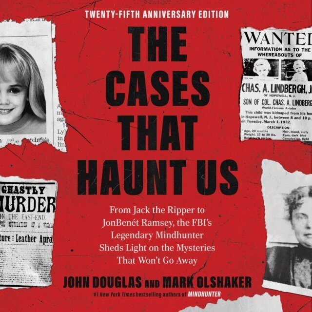 Mark Olshaker, John E. Douglas - Cases That Haunt Us, Ljudbok