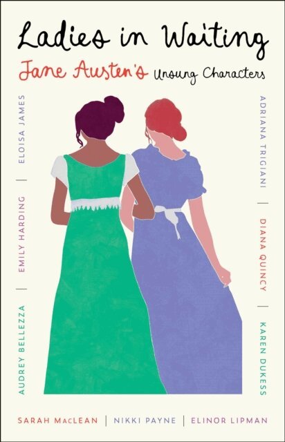 Diana Quincy, Nikki Payne, Emily Harding, Karen Dukess, Audrey Bellezza, Elinor Lipman, Eloisa James, Sarah MacLean, Adriana Trigiani - Ladies in Waiting, E-bok