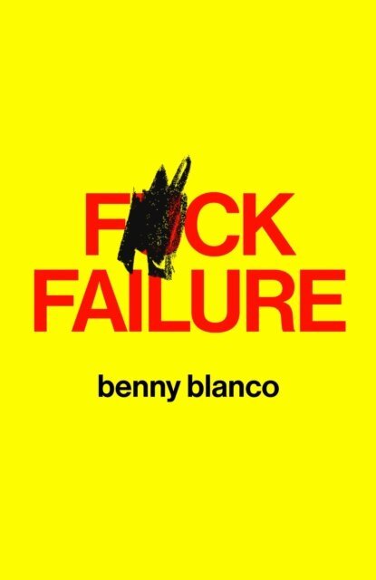 benny blanco - F*ck Failure, E-bok