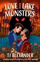 TJ Alexander - Love and Lake Monsters, Häftad. Tillgänglighet: Kommande