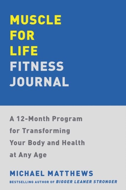 Michael Matthews - Muscle for Life Fitness Journal, E-bok