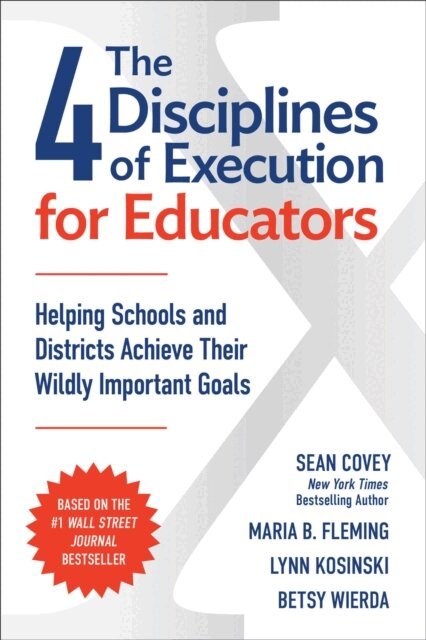 Maria B. Fleming, Betsy Wierda, Lynn Kosinski, Sean Covey - 4 Disciplines of Execution for Educators, E-bok. Tillgänglighet: Lägg i varukorg