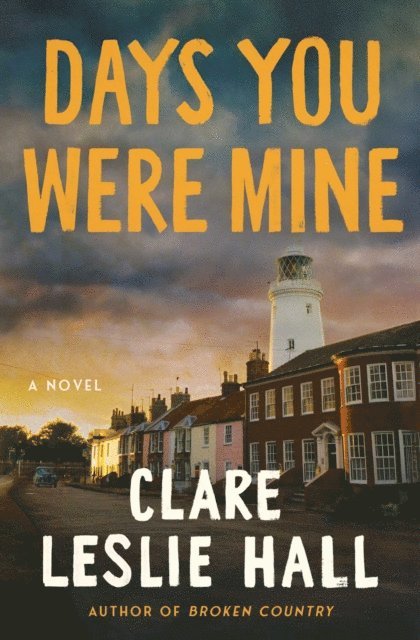 Clare Leslie Hall - Days You Were Mine, E-bok. Tillgänglighet: Lägg i varukorg