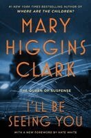 Mary Higgins Clark - I'll Be Seeing You, Häftad
