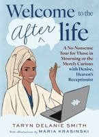 Taryn Delanie Smith - Welcome to the Afterlife, Inbunden
